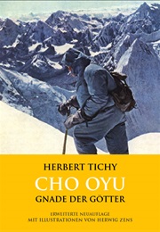 Cho Oyu - Gnade Der Götter (Herbert Tichy)