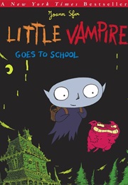 Little Vampire Goes to School (Joann Sfar)