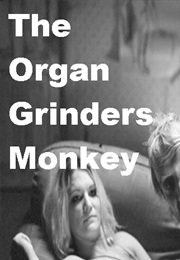 The Organ Grinder&#39;s Monkey (2011)