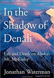 In the Shadow of Denali (Jonathan Waterman)