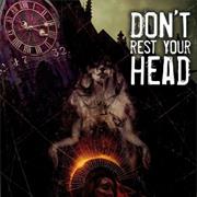 Don't Rest Your Head