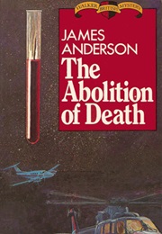 The Abolition of Death (James Anderson)