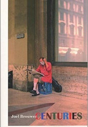 Centuries (Joel Brouwer)