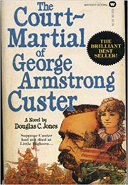 The Court Martial of George Armstrong Custer (Unknown)