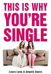 This Is Why You're Single (Laura Lane)