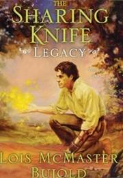 The Sharing Knife: Legacy (Lois McMaster Bujold)