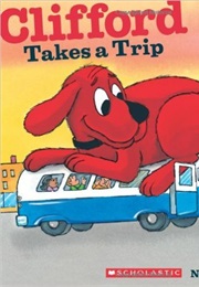 Clifford Takes a Trip (Norman Bridwell)