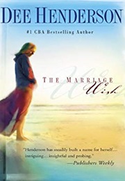 The Marriage Wish (Dee Henderson)