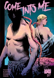 Come Into Me (Zac Thompson)