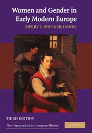 Women and Gender in Early Modern Europe (Merry Wiesner-Hanks)