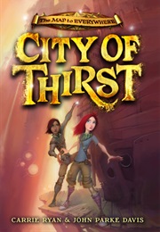 City of Thirst (Carrie Ryan &amp; John Parke Davis)