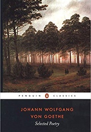 Johann Wolfgang Von Goethe Poems (Johann Wolfgang Von Goethe)