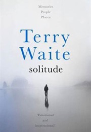 Solitude: Memories, People, Places (Terry Waite)