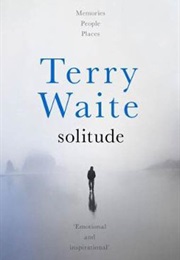 Solitude: Memories, People, Places (Terry Waite)