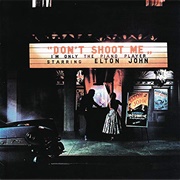 Don&#39;t Shoot Me I&#39;m Only the Piano Player - Elton John