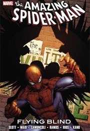 The Amazing Spider-Man: Flying Blind (Dan Slott)