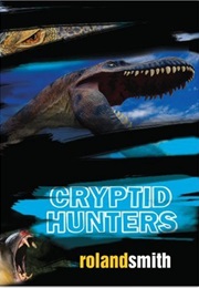 Cryptid Hunters (Roland Smith)
