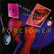 Foreigner - The Very Best and Beyond