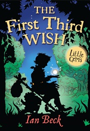 The First Third Wish (Ian Beck)