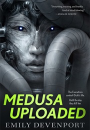 Medusa Uploaded (Emily Devenport)