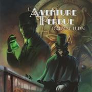Aventure Perdue D'Arsène Lupin