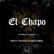 El Chapo - The Game Ft. Skrillex