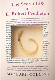 The Secret Life of E Robert Pendleton (Michael Collins)