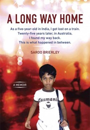 A Long Way Home: A Memoir (Saroo Brierley)