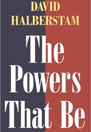 The Powers That Be (David Halberstam)