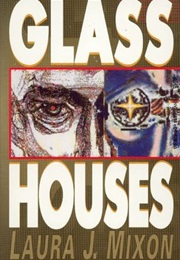 Glass Houses (Laura J. Mixon)