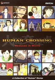 Human Crossing: Message in White (2003)