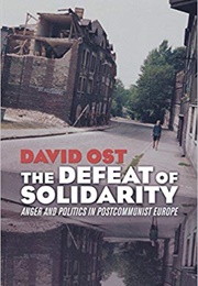 The Defeat of Solidarity (David Ost)