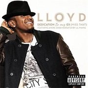 Lloyd Ft Andre 3000 & Lil Wayne - Dedication to My Ex