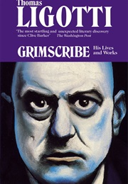 Grimscribe (Thomas Ligotti)