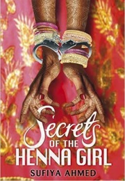 Secrets of the Henna Girl (Sufiya Ahmed)