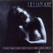 Lillian Axe - Love + War