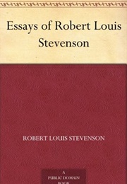 Essays of Robert Louis Stevenson (Robert Louis Stevenson)