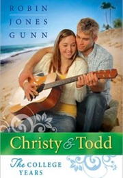 Christy and Todd: The College Years (Robin Jones Gunn)
