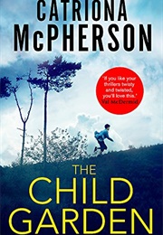 The Child Garden (Catriona McPherson)