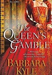 The Queen&#39;s Gamble (Barbara Kyle)