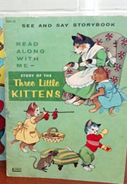 The Story of the Three Little Kittens (See and Say Storybook) (Samuel Lowe Company, Tom and Blonnie Holmes)