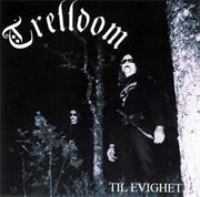 Trelldom - Til Evighet...