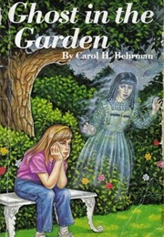Ghost in the Garden (Carol H. Behrman)