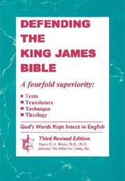 Defending the King James Bible (D.A. Waite)