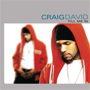 Fill Me in - Craig David