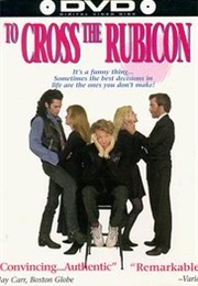 To Cross the Rubicon (1991)
