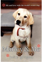 Marley and Me (John Grogan)