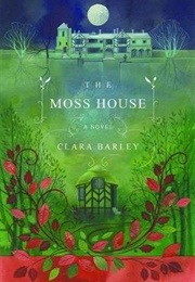 The Moss House (Clara Barley)