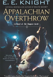 Appalachian Overthrow (E. E. Knight)