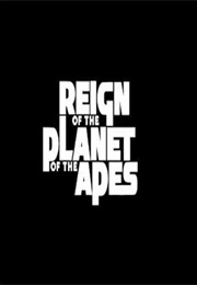 Reign of the Planet of the Apes (2020)